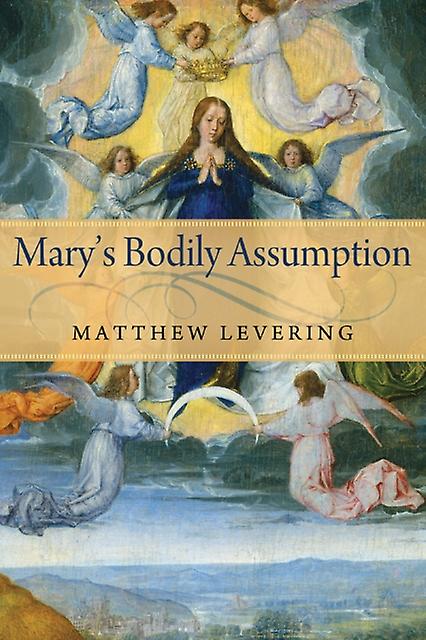 L'Assomption corporelle de Marie - Matthieu Levering