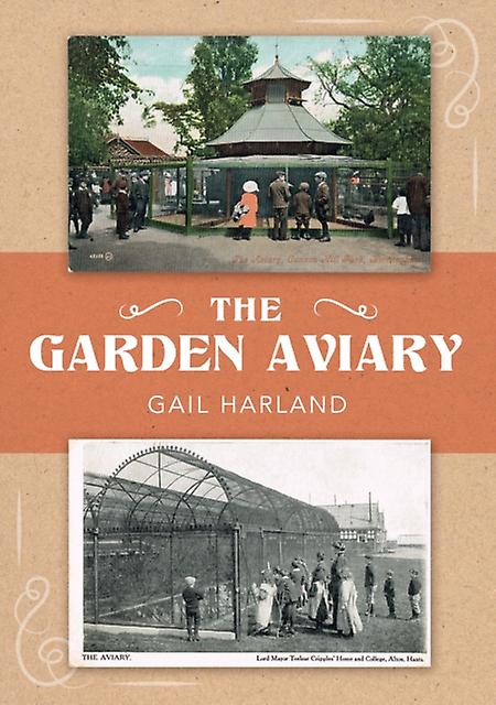 The Garden Aviary by Gail Harland Paperback