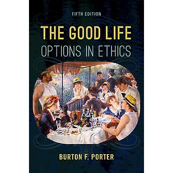As Boas Opções de Vida na Ética - Burton F. Porter