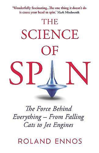 The Science Of Spin by Roland Ennos Hardback Book
