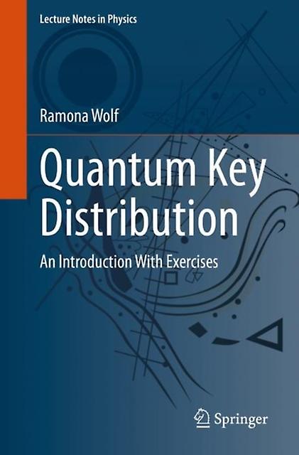 Quantum Key Distribution by Ramona Wolf Paperback Book