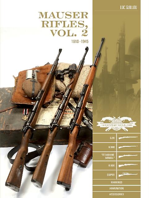 Mauser Rifles Vol. 2 19181945 by Luc Guillou Hardback Book