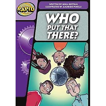 Rapid Phonics Step 3 Who Put That There Fiction - Gina Nuttall