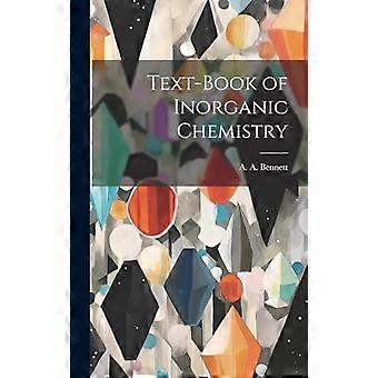 Epäorgaanisen kemian oppikirja - A. A. Bennett