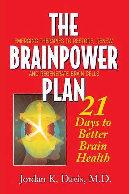 The Brainpower Plan - Jordan K. Davis - Dietetics and nutrition - Basic Health Publications - Hardback