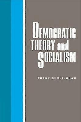 Democratic Theory and Socialism