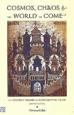 Cosmos Chaos and the World to Come