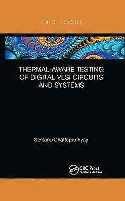 Thermal-Aware Testing of Digital VLSI Circuits and Systems