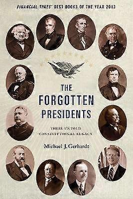 The Forgotten Presidents