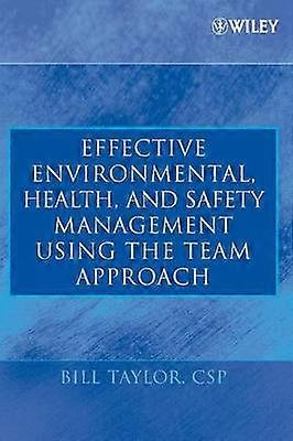 Effective Environmental Health and Safety Management Using the Team Approach