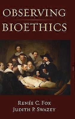 Observing Bioethics