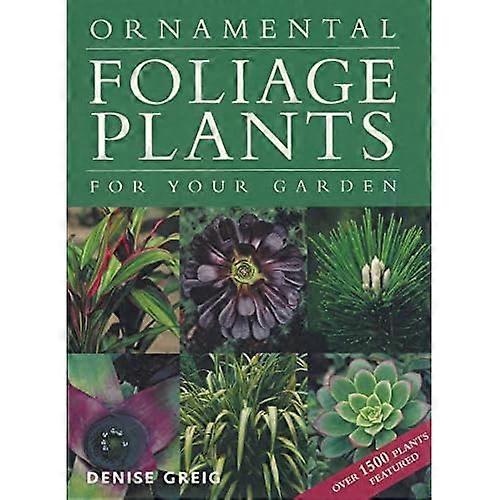 Ornamental Foliage Plants for Your Garden