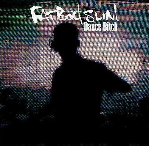 Fatboy Slim Dance Bitch CD