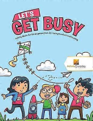 Lets Get Busy  Activity Books For Kindergarten  Vol 3  Tracing Numbers and Counting