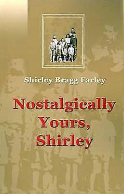Nostalgically Yours Shirley