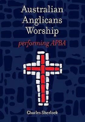 Australian Anglicans Worship peforming APBA