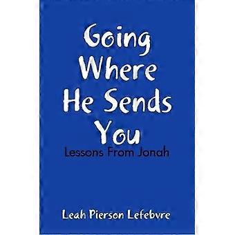 Going Where He Sends You