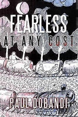 Fearless At Any Cost
