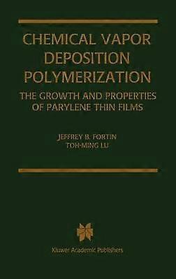 Chemical Vapor Deposition Polymerization