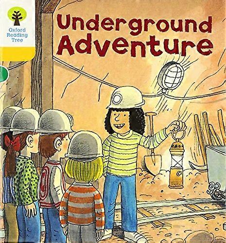 Oxford Reading Tree: Level 5: More Stories A: Underground Adventure