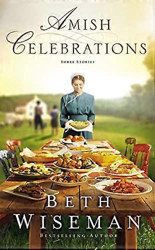 Amish Celebrations: Three Stories