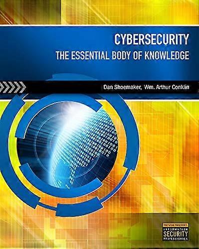 Cybersecurity: The Essential Body Of Knowledge