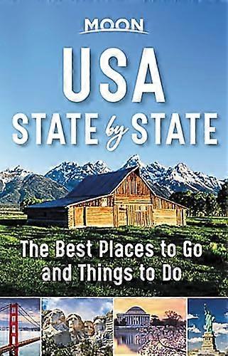 Moon USA State by State (First Edition): The Best Things to Do in Every State for Your Travel Bucket List
