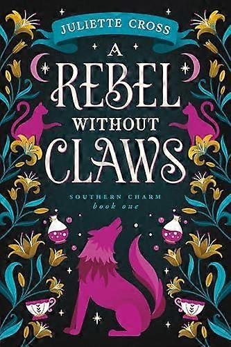A Rebel Without Claws by Juliette Cross Paperback Book
