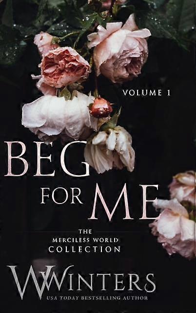 Beg For Me by W Winters Hardback Book