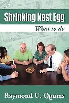Shrinking Nest Egg What to do