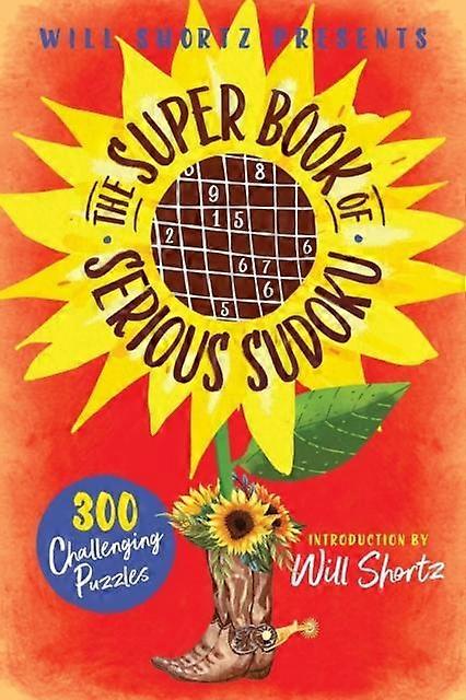 Will Shortz Presents The Super Book Of Serious Sudoku by Will Shortz Paperback Book