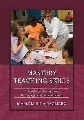 Mastery Teaching Skills