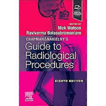 Chapman & du Nakielny Guide des procédures radiologiques