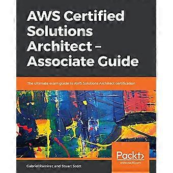 AWS Certified Solutions Architect - Associate Guide: Den ultimative eksamensguide til AWS Solutions Architect-certificering