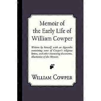 Memoiren aus dem frühen Leben von William Cowper