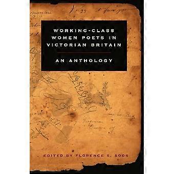 Working Class Women Poets in Victorian Britain An Anthology