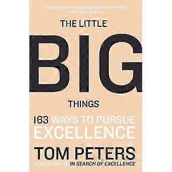 The little big things 163 ways to pursue excellence