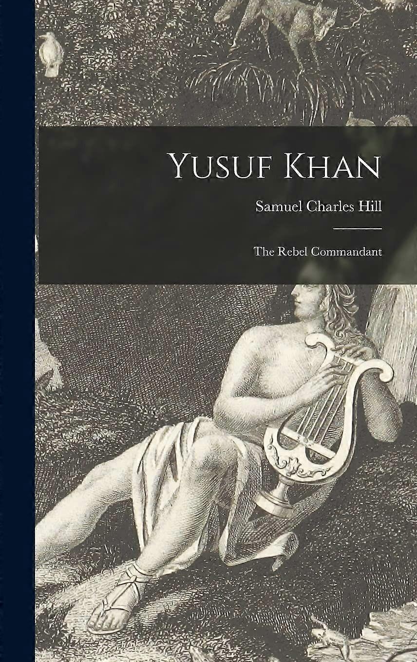 Yusuf khan the rebel commandant