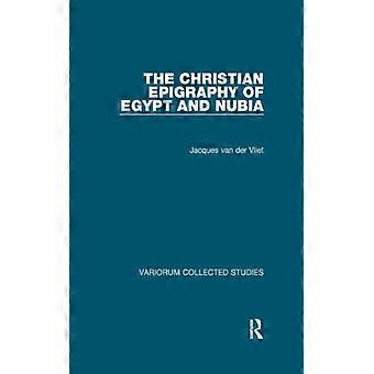 The Christian Epigraphy Of Egypt And Nubia - Jacques van der Vliet - Paperback - English Book - History