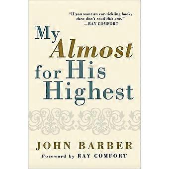 My Almost For His Highest - John Barber - Paperback - en Book