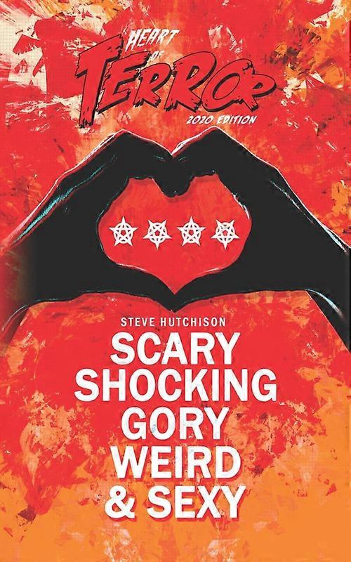 Scary Shocking Gory Weird & Sexy