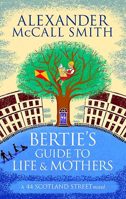 Berties Guide To Life And Mothers by Alexander McCall Smith Paperback Book