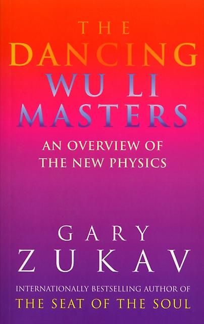 The Dancing Wu Li Masters by Gary Zukav Paperback