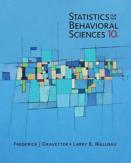 Statistics For The Behavioral Sciences by Wallnau, Larry The College at Brockport, State University of New York Paperback