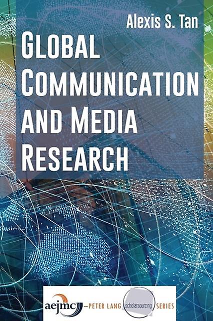 Global Communication And Media Research by Alexis S. Tan Paperback Book