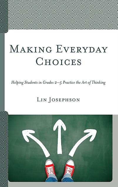 Making Everyday Choices by Lin Josephson Hardback Book