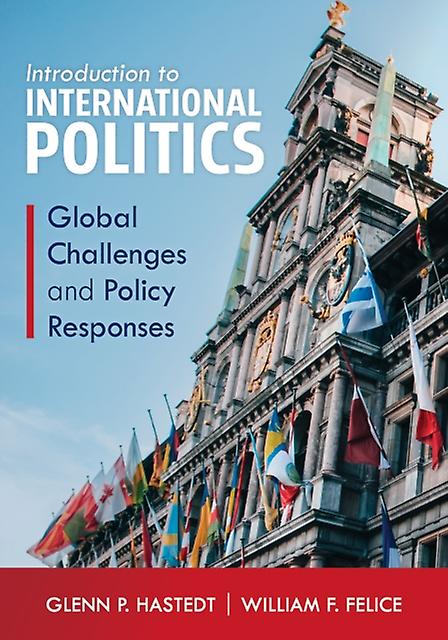 Introduction To International Politics by William F. Felice Paperback
