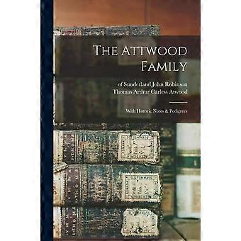 The Attwood Family With Historic Notes & Pedigrees - Creative Media Partners LLC