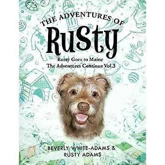 The Adventures Of Rusty Rusty Goes To Maine Vol.3 - Beverly White-Adams
