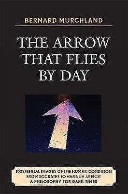 The Arrow that Flies by Day